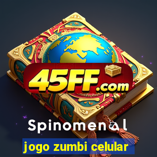 jogo zumbi celular
